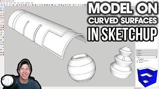 Modeling on CURVED SURFACES in SketchUp with Tools on Surface and Joint Push Pull!