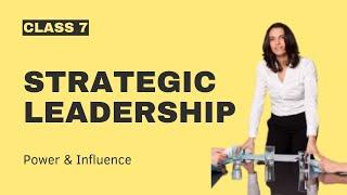 Strategic Leadership 7   Power & Influence Free MBA course