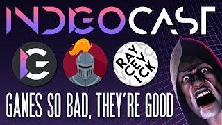 INDIGOCAST #3 | Games So Bad, They're Good w/ Mandalore & Raycevick