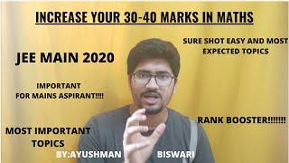 MATHS MOST EXPECTED TOPICS || BEST STRATEGY || JEE MAIN 2020 || AYUSHMAN BISWARI