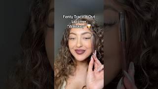 Fenty Trace’d Out Lip Liner “Whiskey” 