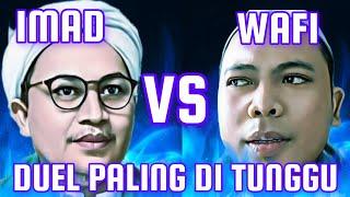 GUS WAFI VS KYAI IMAD || TANTANGAN BUAT IMADUDDIN NI, JANGAN KABUR LAGI YA !!!