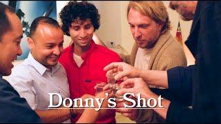 Did Donny Finish his Tequila Shot?