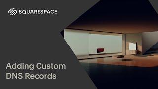 Adding Custom DNS Records to your Squarespace Managed Domain | Squarespace Tutorial