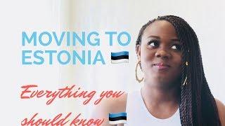 Moving To Estonia?!  || Everything You Should Know.