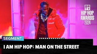 Travis Scott I Am Hip Hop Man On The Street Interviews! | Hip Hop Awards ‘24