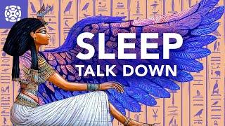 Healing Sleep Talk Down, Travel to Ancient Egypt, Let Go of Worries Guided Meditation