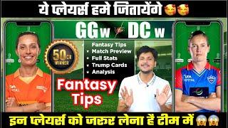 GG w vs DC w Fantasy Team Today Prediction, GJ w vs DEL w Fantasy Tips, Stats, Playing11