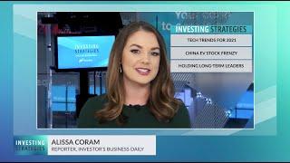 Investing Strategies: Top Tech Trends For 2021, China EV Stock Frenzy, Holding Long-Term Leaders