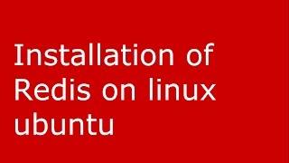 Installation of redis on linux ubuntu