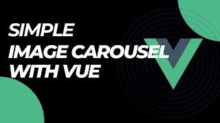 Simple Image Carousel with Vue  (setup/Compositon API ) Beginners Projects