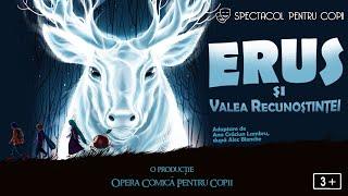 Erus și Valea Recunoștinței @ Teatru la Cinema