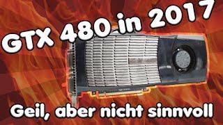 Darum ist die GTX 480 immer noch geil! ABER man sollte sie NICHT kaufen!