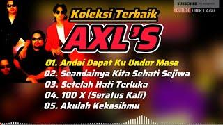 Koleksi Terbaik AXL’S