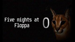 Играем в Five Nights At Floppa 0