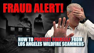 Los Angeles Wildfire Victims Targeted by Scammers — Don’t Fall for These Traps!