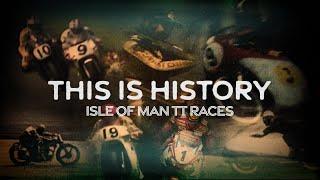 This Is History... | Isle of Man TT Races