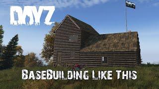 This Is What DayZ's BaseBuilding Should Be like!!