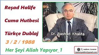 Reşad Halife -Her şeyi Allah yapıyor 1 (Türkçe Dublaj)