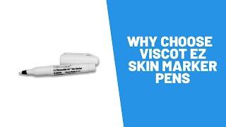 Why Choose Viscot EZ Skin Marker Pens - Precise Medical Supplies