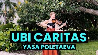 Ubi Caritas on the Violin | One Woman Orchestra | Yasa Violinist