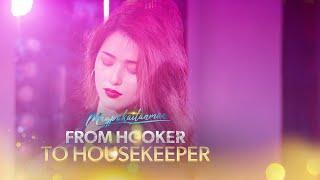 Magpakailanman: From Hooker to Housekeeper