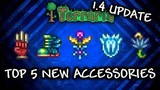 TOP 5 NEW ACCESSORIES in TERRARIA 1.4 UPDATE