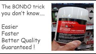 The  Bondo trick you don't know...  Faster, Easier, Improved Quality !     DIY Auto Restoration