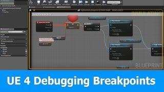 Unreal Engine 4 Debugging Blueprints : Breakpoints