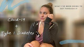 COVID-19 + Type 1 Diabetes | What I’ve Been Doing