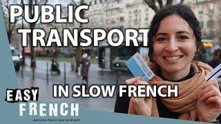 Public Transport in Paris in Slow French | Super Easy French 155