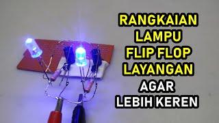 Membuat Rangkaian Lampu Flip-Flop Untuk Layangan