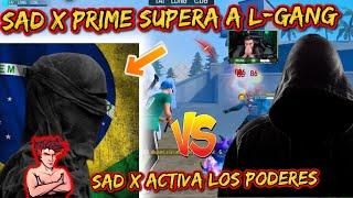 SAD X Supera a L-GANG 1vs1  SAD X ACTIVA LOS PODERES y ZELIKA NO PUEDE CREER EL NIVEL DE BRASIL