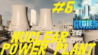 Cities: Skylines - Endless City - Episode #5 (Nuclear Power Plant)