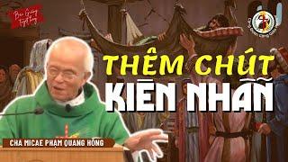 Thêm chút kiên nhẫn  Sao Chúa mãi âm thầm chờ đợi  Cha Hồng 2023