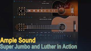 Ample Guitar Luther and Super Jumbo Overview and Review