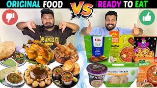 Trying Top READY TO EAT Vs ORGINAL FOOD WORST FOOD of INDIA