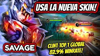 DESTROYS EVERYONE WITH THE NEW MYTHIC SKIN! CLINT TOP 1 GLOBAL 82.9% WINRATE! | MOBILE LEGENDS