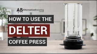 How To Brew with the Delter Coffee Press