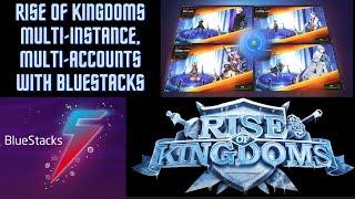 Bluestacks - multi-instance, multi-accounts, for Rise of Kingdoms