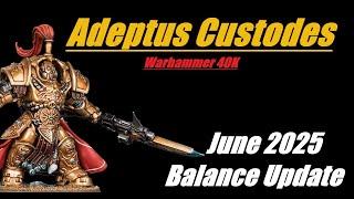 Adeptus Custodes June 2025 Balance Update Warhammer 40k 10th Edition