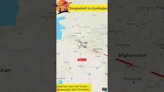 Bangladesh to Azerbaijan #travel #internationaltourpackages #traveldocuments #airticket#requirements