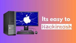 It's easy to Hackintosh - how to Hackintosh in 2024