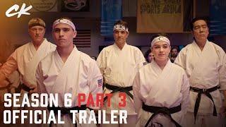 Cobra Kai Season 6: Part 3 | Official Trailer