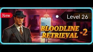 Escape Room: Mystery Legacy - BLOODLINE RETRIEVAL Level 26 Walkthrough