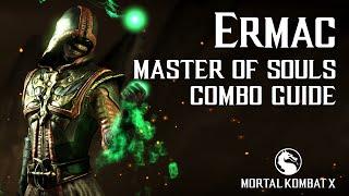 Mortal Kombat X: ERMAC (Master of Souls) Beginner Combo Guide