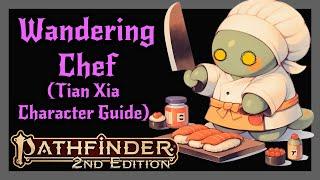 Wandering Chef Archetype from Tian Xia Character Guide! Pathfinder 2