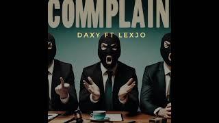 DAXY FT LEXJO - COMPLAIN ( Official Audio).