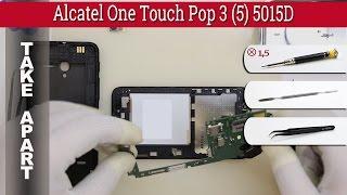 How to disassemble  Alcatel One Touch Pop 3 (5) 5015D Take apart Tutorial