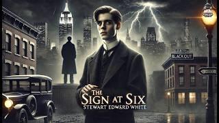 The Sign at Six   by Stewart Edward White